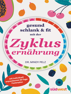 cover image of Gesund, schlank & fit mit der Zyklusernährung